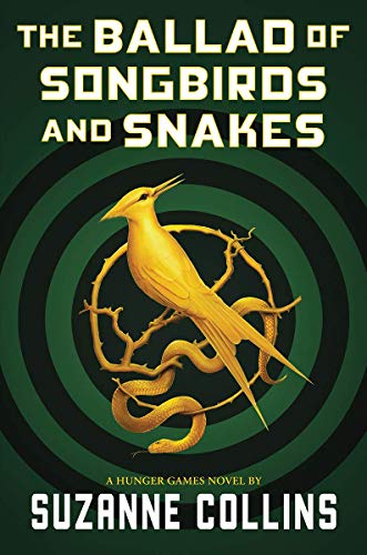 The Ballad of Songbirds and Snakes (a Hunger Games Novel) by Suzanne Collins - Young Adult - Hardback