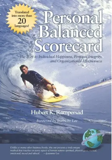 Personal Balanced Scorecard: the Way to Individual Happiness  Personal Integrity  and Organizational Effectiveness